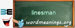 WordMeaning blackboard for linesman